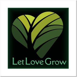 Let Love Grow Posters and Art